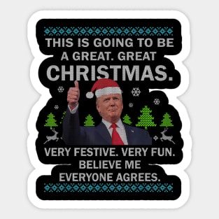 This Is Going To Be A Great Great Trump Christmas Ugly Sticker